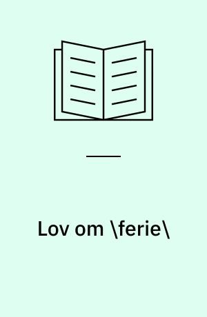 Lov om \ferie\
