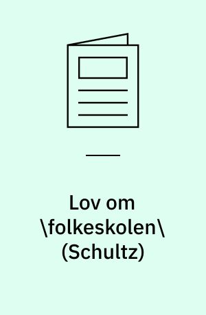 Lov om \folkeskolen\ (Schultz)