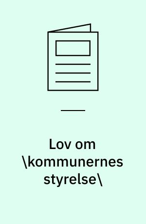 Lov om \kommunernes styrelse\