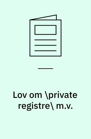 Lov om \private registre\ m.v.: Lov om \offentlige myndigheders registre\