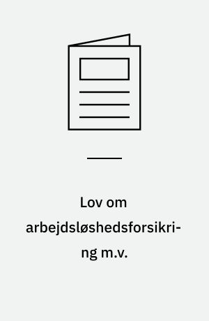 Lov om arbejdsløshedsforsikring m.v.