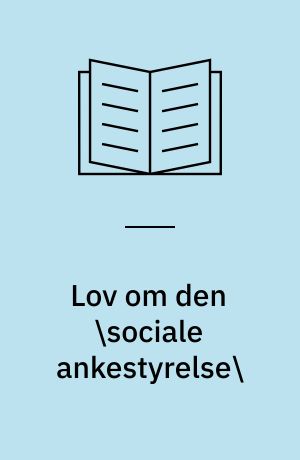 Lov om den \sociale ankestyrelse\: Bekendtgørelse af forretningsorden for den sociale ankestyrelse: Lov om styrelse af \sociale og visse sundhedsmæssige anliggender\: Bekendtgørelse af forretningsorden for amtsankenævnene: Bekendtgørelse af forretningsorden for revaliderings- og pensionsnævnene : med - oversigt over tilhørende bekendtgørelser og cirkulærer m. v. - stikordsregister - samt litteraturliste