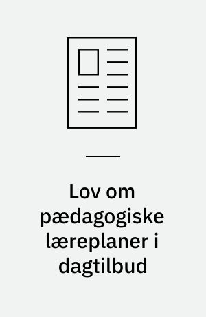 Lov om pædagogiske læreplaner i dagtilbud