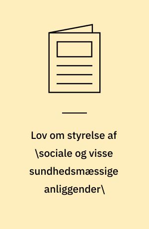Lov om styrelse af \sociale og visse sundhedsmæssige anliggender\: Lov om den \sociale ankestyrelse\