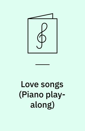 Love songs : piano, vocal, guitar, cd