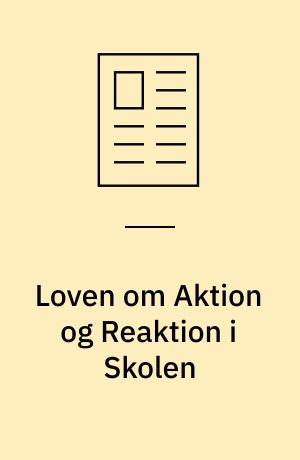 Loven om Aktion og Reaktion i Skolen