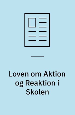 Loven om Aktion og Reaktion i Skolen
