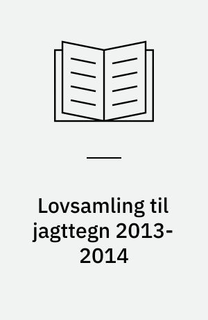 Lovsamling til jagttegn 2013-2014