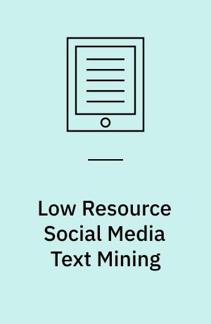 Low Resource Social Media Text Mining
