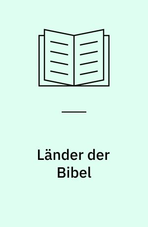 Länder der Bibel : mit spannenden Aufdeckfolien