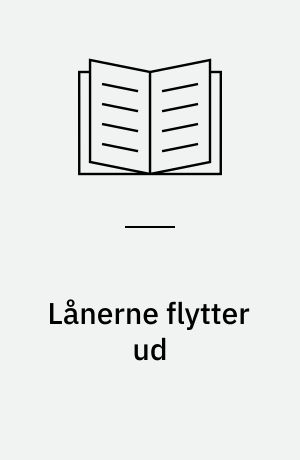 Lånerne flytter ud