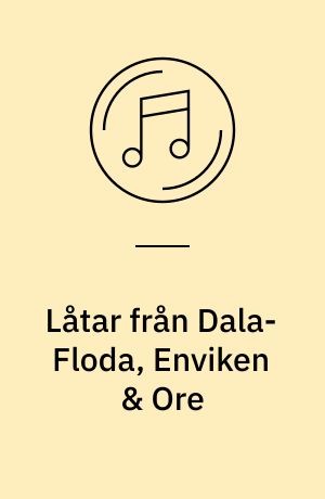 Låtar från Dala-Floda, Enviken & Ore