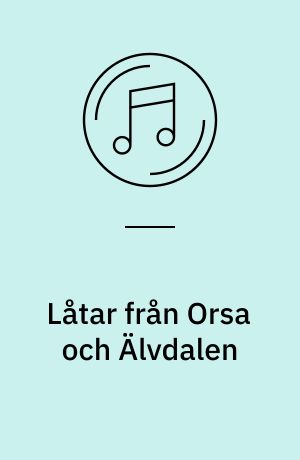 Låtar från Orsa och Älvdalen