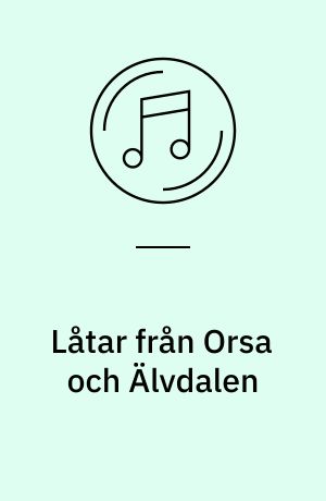 Låtar från Orsa och Älvdalen