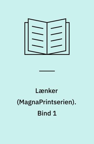 Lænker. Bind 1 (Stor skrift)