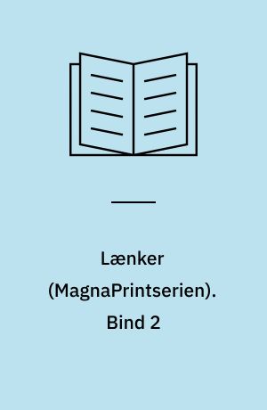Lænker. Bind 2 (Stor skrift)