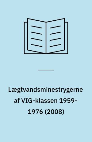 Lægtvandsminestrygerne af VIG-klassen 1959-1976 (2008)