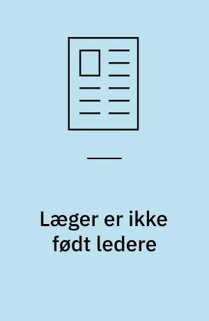 Læger er ikke født ledere