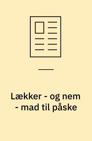 Lækker - og nem - mad til påske