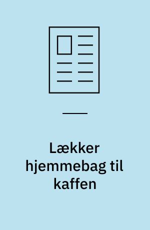Lækker hjemmebag til kaffen