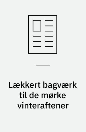 Lækkert bagværk til de mørke vinteraftener