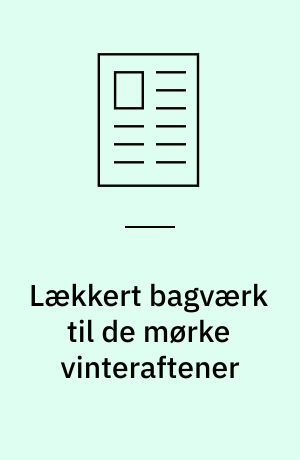 Lækkert bagværk til de mørke vinteraftener