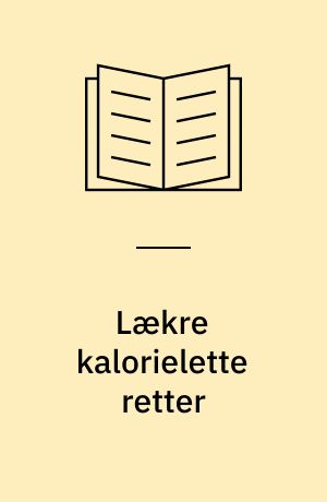 Lækre kalorielette retter