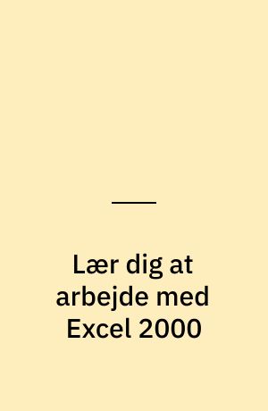 Lær dig at arbejde med Excel 2000