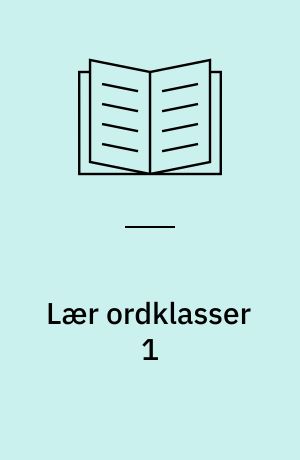 Lær ordklasser 1 : alle ting på denne jord, kalder vi for navneord