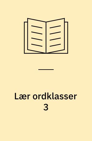 Lær ordklasser 3 : alt vi er på denne jord, kalder vi for tillægsord