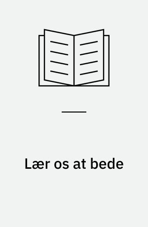 Lær os at bede