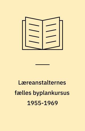Læreanstalternes fælles byplankursus 1955-1969