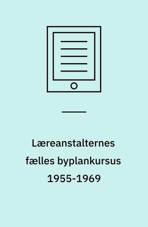 Læreanstalternes fælles byplankursus 1955-1969