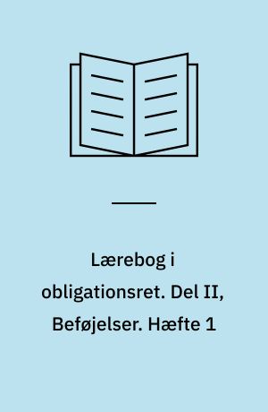 Lærebog i obligationsret. Del II, Beføjelser. Hæfte 1