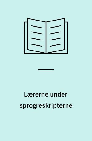 Lærerne under sprogreskripterne : 1851-1864 : sydslesvigske år og dage
