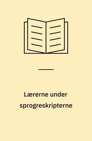 Lærerne under sprogreskripterne : 1851-1864 : sydslesvigske år og dage