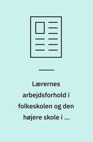 Lærernes arbejdsforhold i folkeskolen og den højere skole i en række lande