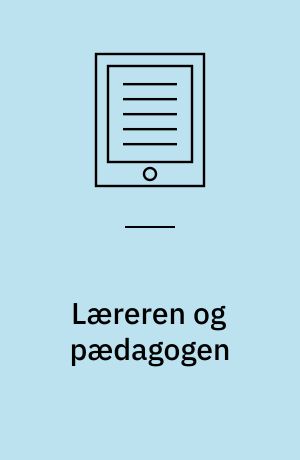 Læreren og pædagogen : KvaN, 102, 35. årgang, 2015