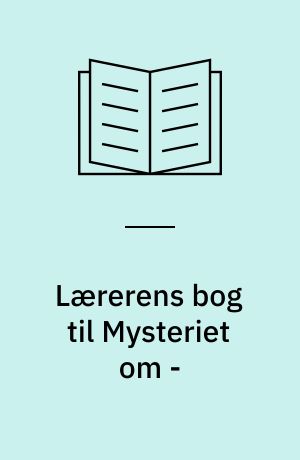 Lærerens bog til Mysteriet om -