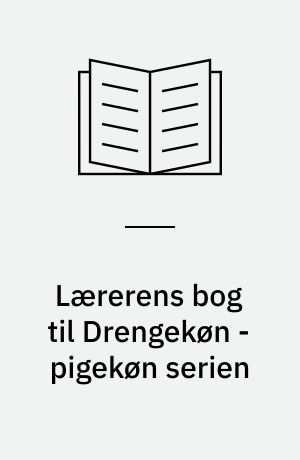 Lærerens bog til Drengekøn - pigekøn serien : sundheds- og sexualundervisning på mellemtrinnet