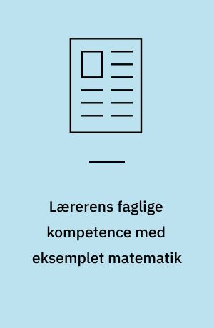 Lærerens faglige kompetence med eksemplet matematik