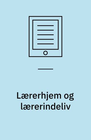 Lærerhjem og lærerindeliv : erindringer fra Sønderjylland 1871-1920