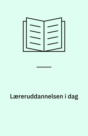Læreruddannelsen i dag: Et bud på 80-ernes læreruddannelse
