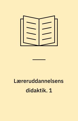 Læreruddannelsens didaktik. 1