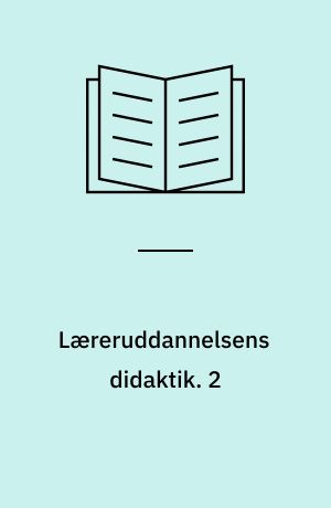 Læreruddannelsens didaktik. 2