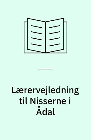 Lærervejledning til Nisserne i Ådal