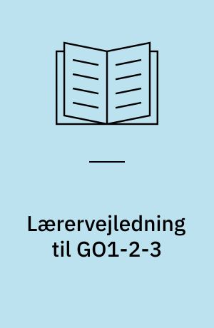 Lærervejledning til GO1-2-3 : geografi for 3.-5.klasse