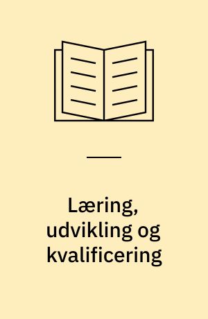 Læring, udvikling og kvalificering