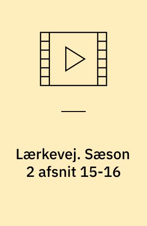 Lærkevej. Sæson 2 afsnit 15-16