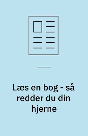 Læs en bog - så redder du din hjerne